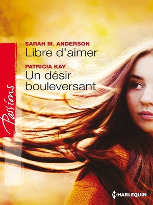 cover image of Libre d'aimer--Un désir bouleversant